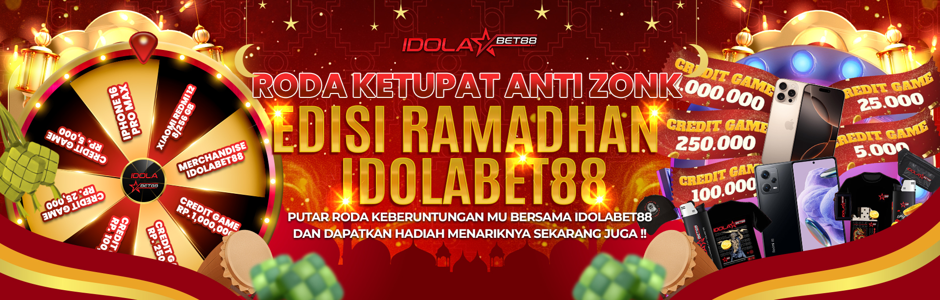 RODA KETUPAT RAMADHAN IDOLABET88 !!	