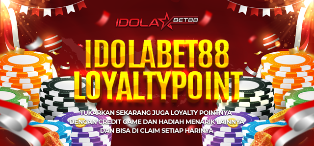 LOYALTY POINT IDOLABET88
