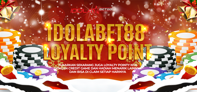 LOYALTY POINT IDOLABET88