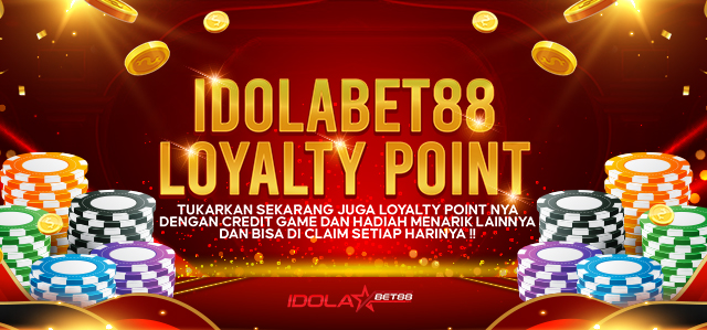 LOYALTY POINT IDOLABET88