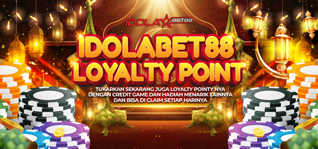 LOYALTY POINT IDOLABET88