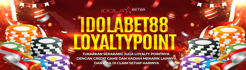 LOYALTY POINT IDOLABET88