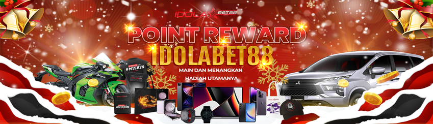 POINT REWARD BULANAN - TAHUNAN IDOLABET88 !