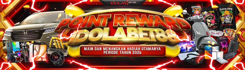POINT REWARD BULANAN - TAHUNAN IDOLABET88 !