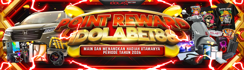 POINT REWARD BULANAN - TAHUNAN IDOLABET88 !